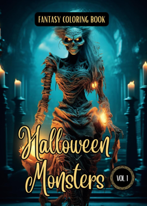 Fantasy Coloring Book Halloween Monsters Vol. 1: For Adults and Teens | Black Line and Grayscale Images of Monsters and Night Creatures