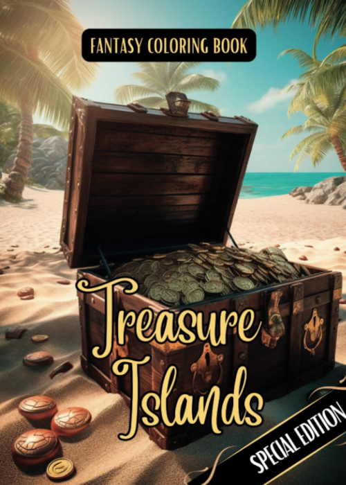 Fantasy Coloring Book Treasure Islands Special Edition: Black Line and Grayscale Images of Hidden Treasure Chests and Lost Island Landscapes