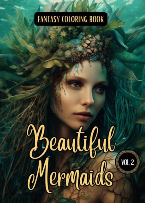 Fantasy Coloring Book Beautiful Mermaids Vol. 2: For Adults and Teens | Black Line and Grayscale Mermaid Images for Relaxation and Stress Relief