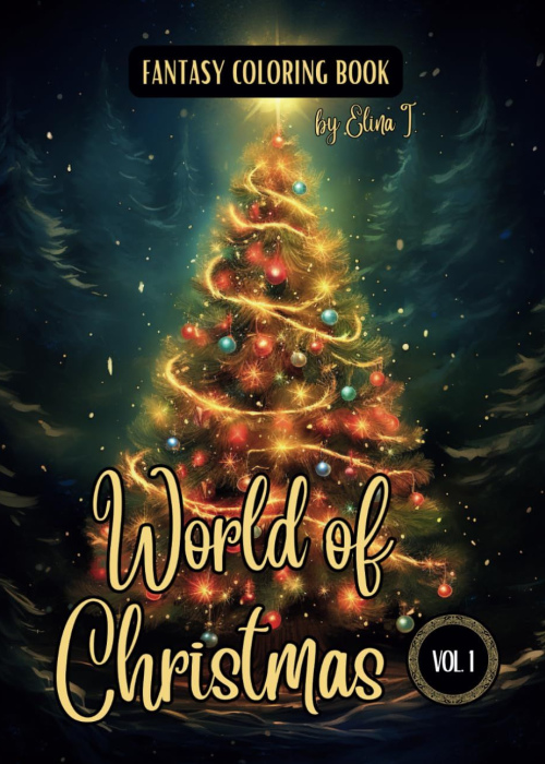 Fantasy Coloring Book World of Christmas Vol. 1: For Adults and Teens | Black Line and Grayscale Christmas Coloring Pages 