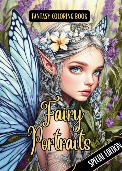 Fantasy Coloring Book Fairy Portraits Special Edition: For Adults and Teens | Black Line and Grayscale Portraits of Beautiful Fairies
